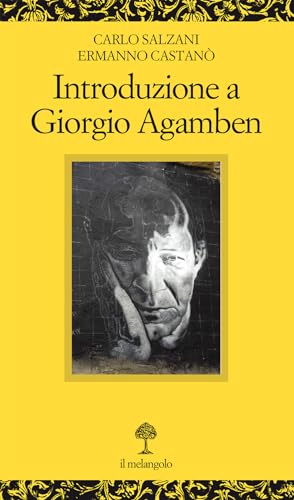 Introduzione a Giorgio Agamben von Il Nuovo Melangolo